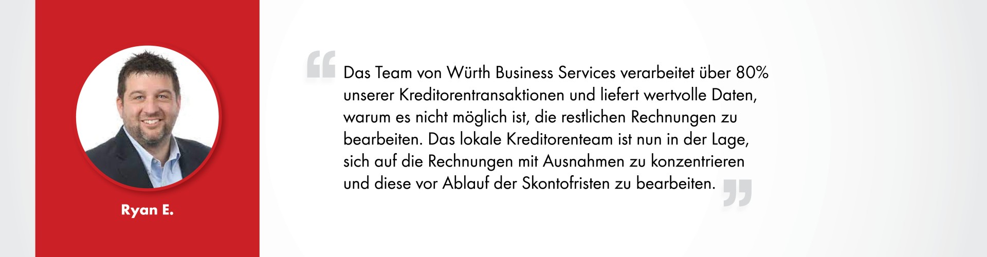 Ryan E._Würth Business Services_Kundenstimmen