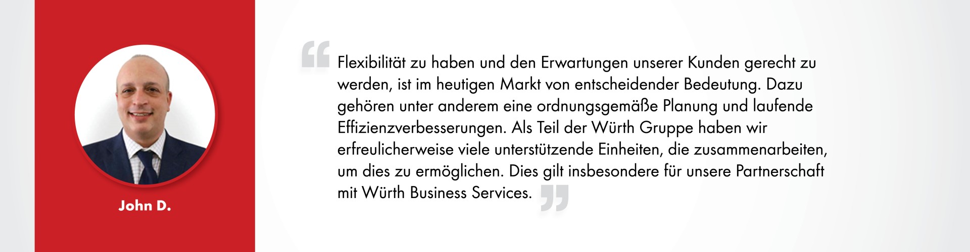 John D._Würth Business Services_Kundenstimmen